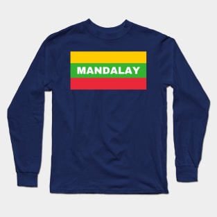 Mandalay City in Myanmar Flag Colors Long Sleeve T-Shirt